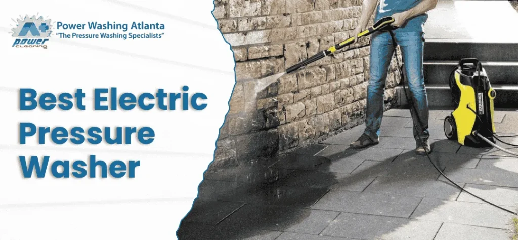 Best Electric Pressure Washer in Atlanta