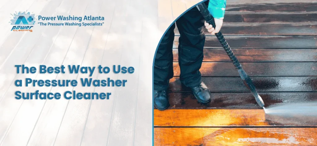 The Best Way to Use a Pressure Washer Surface Cleaner